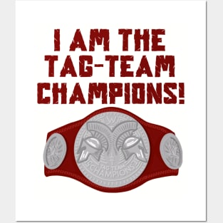 I Am The Tag-Team Champions - Raw Red Version Posters and Art